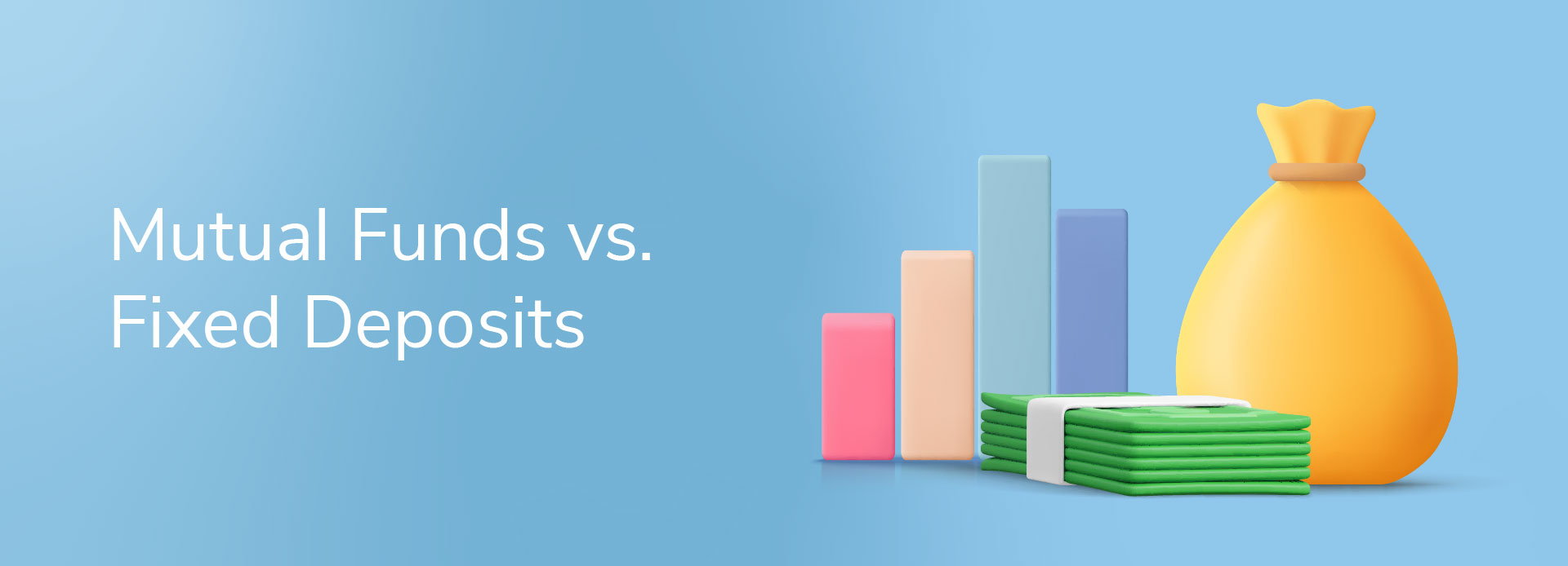 Fixed Deposit vs Mutual Fund 