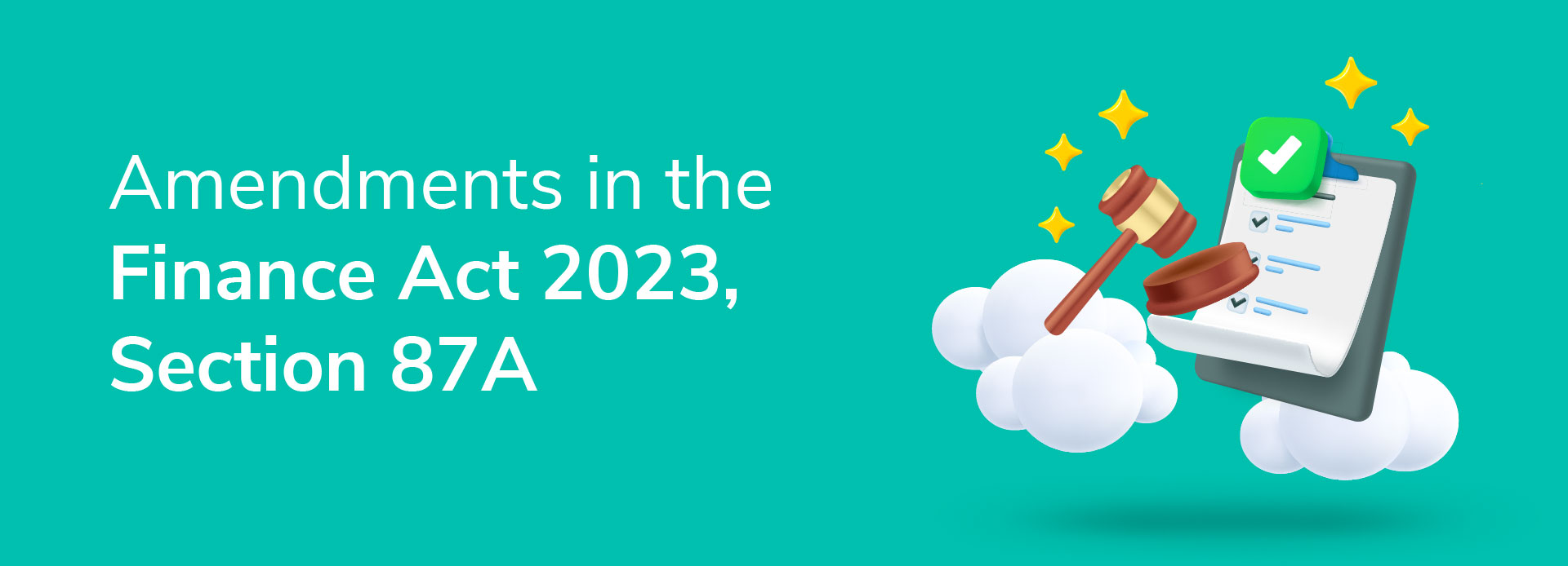How Does the Revised Section 87A in Finance Act 2023 Impact Your Taxes?