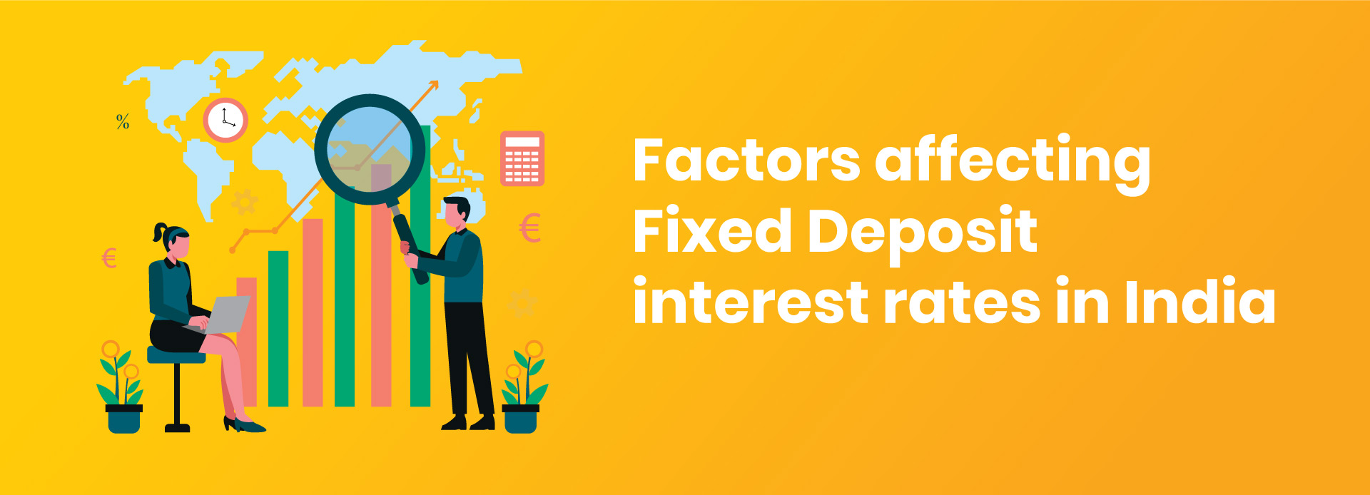 Factors affecting Fixed Deposit Interest Rates in India