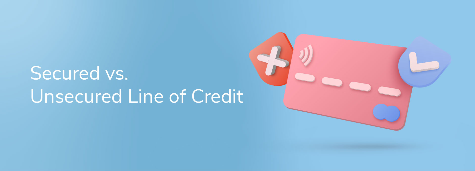 Secured vs Unsecured Line of Credit