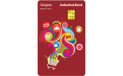 IndusInd Bank Delights Debit Card Features