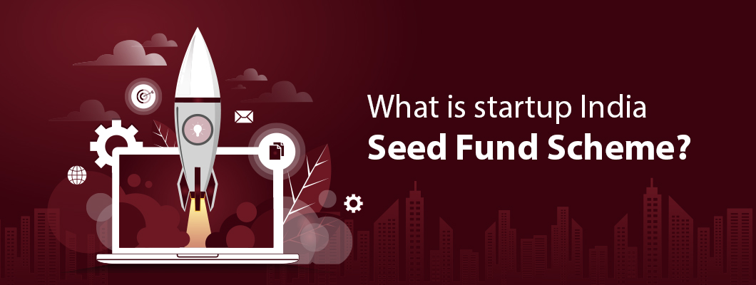 Startup India Seed Fund Scheme