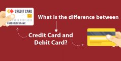 What is the difference between Credit Card and Debit Card?