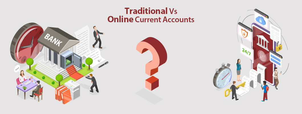 Differences Between Traditional and Online Current Accounts