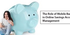 The Role of Mobile Banking in Online Savings Account Management