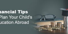 How to Financially Plan for Your Child’s Education Abroad