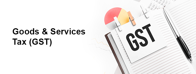 Goods & Services Tax (GST)