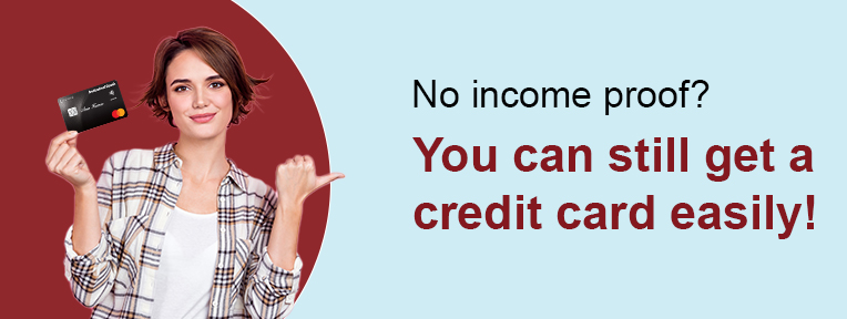 How to Get a Credit Card Without Income Proof