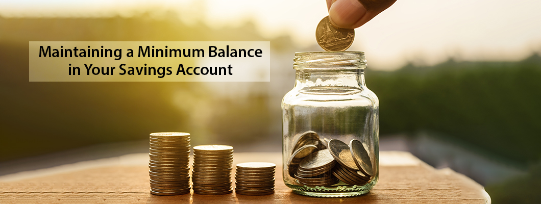 Maintaning Minimum Balance for Saving Account