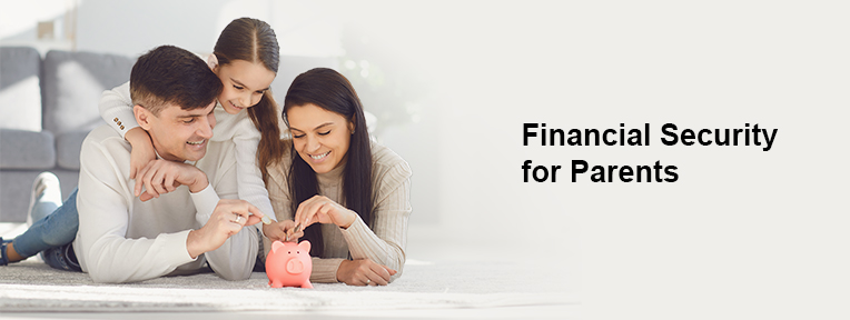 This Parent’s Day, Celebrate with the Gift of Financial Security
