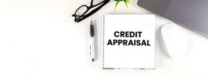 Understanding Credit Appraisal: The Key to Loan Approval