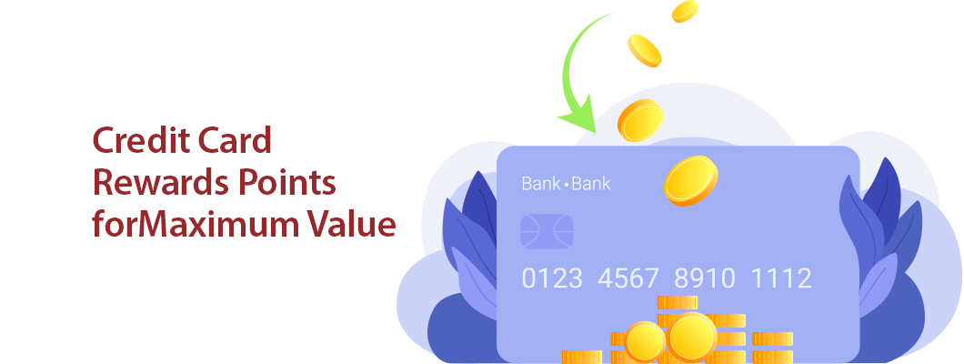 Credit Card Rewards for Maximum Value