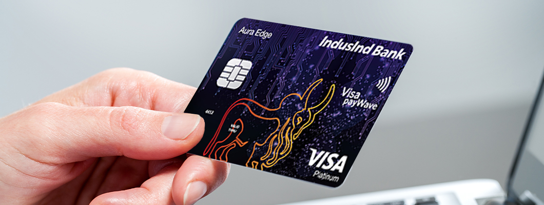 The advantages of owning IndusInd Platinum Aura Edge Credit Card