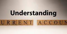 Understanding Current Accounts: What You Need To Know