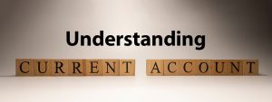 Understanding Current Accounts: What You Need To Know